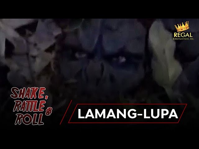 Shake, Rattle and Roll: Season 1 Episode 30 – Lamang-Lupa