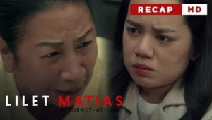 Lilet Matias: Attorney-at-Law: Season 1 Full Episode 47
