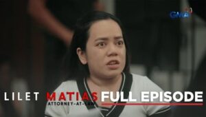 Lilet Matias: Attorney-at-Law: Season 1 Full Episode 159